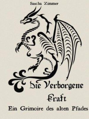 cover image of Die Verborgene Kraft--Ein Grimoire des alten Pfades